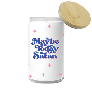 Maybe Today Satan Candle