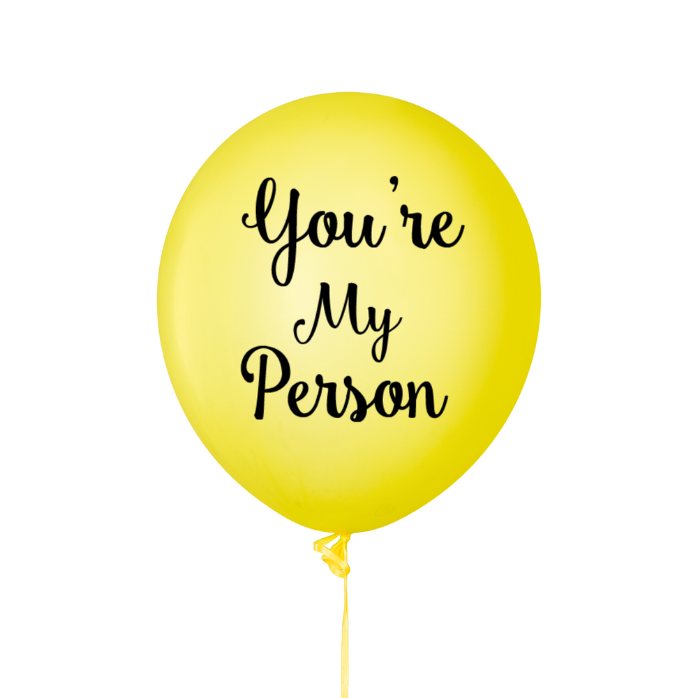 You're My Person Balloon