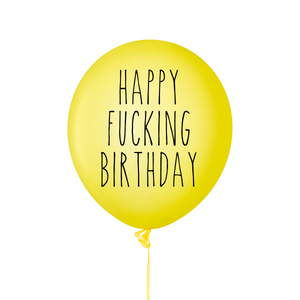 Happy Fucking Birthday Balloon
