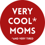 Very Cool and Very Tired Moms