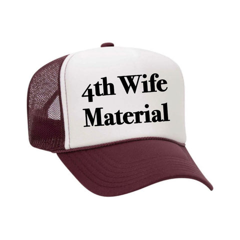 4th Wife Material Trucker Hat