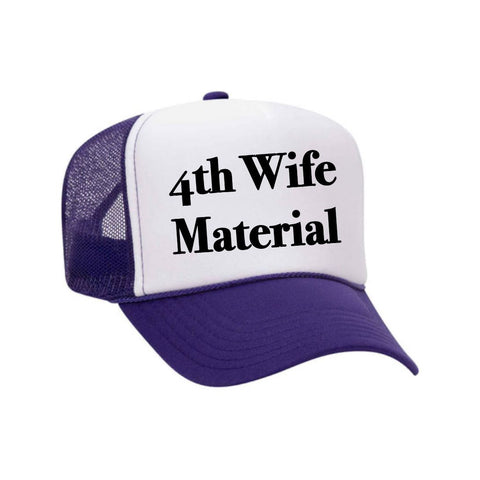 4th Wife Material Trucker Hat