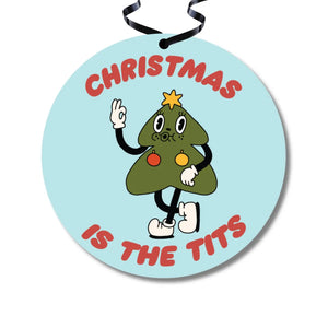 
            
                Load image into Gallery viewer, Christmas Is The Tits Ornament
            
        