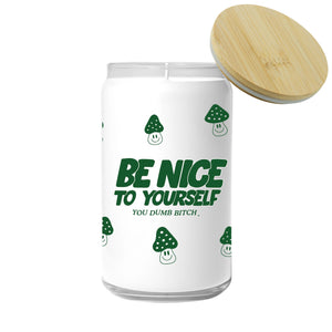 Be Nice to Yourself You Dumb Bitch Candle