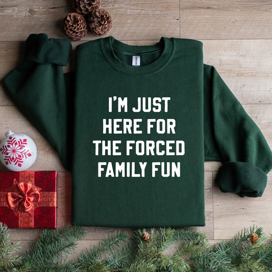 Forced Family Fun Sweatshirt