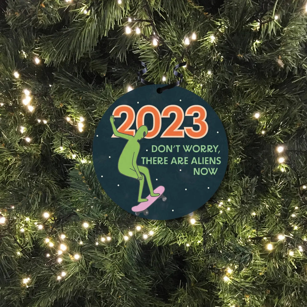 
            
                Load image into Gallery viewer, 2023 There Are Aliens Now Ornament
            
        