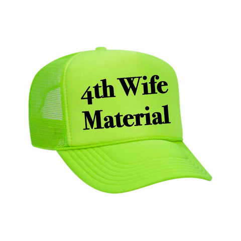 4th Wife Material Trucker Hat