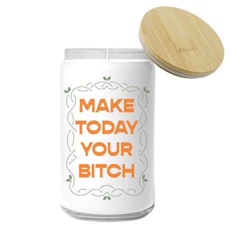 Make Today Your Bitch Candle