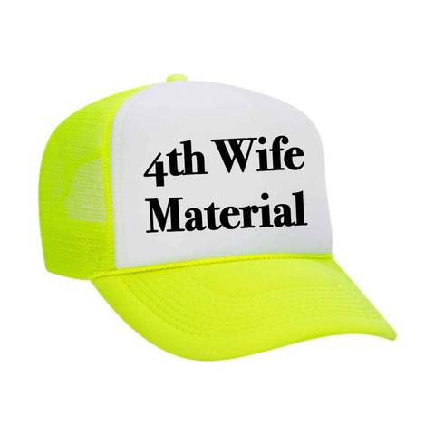 4th Wife Material Trucker Hat