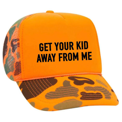 Get Your Kid Away From Me Trucker Hat