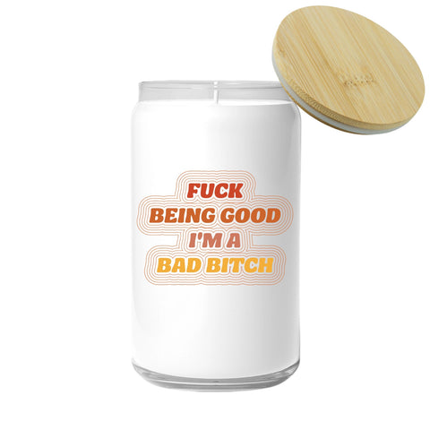 Fuck Being Good Candle