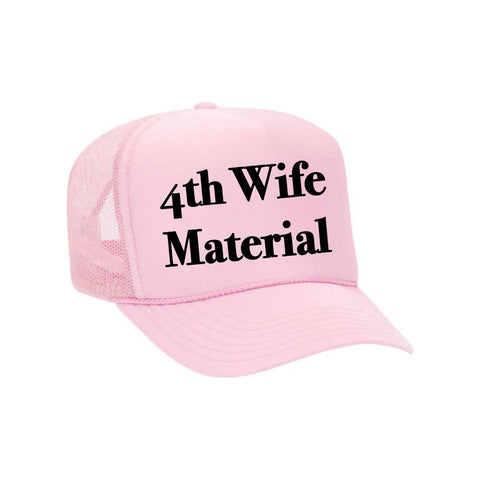 4th Wife Material Trucker Hat