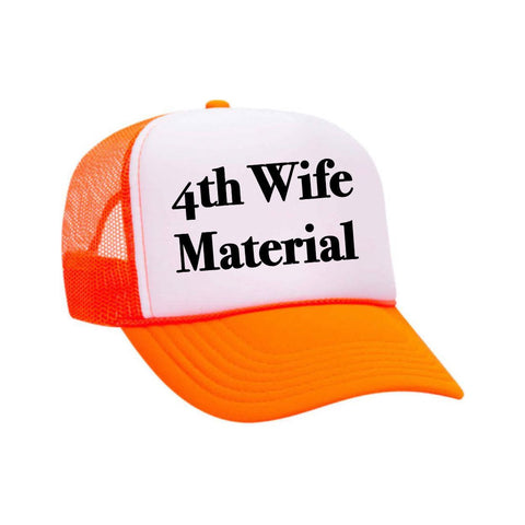 4th Wife Material Trucker Hat