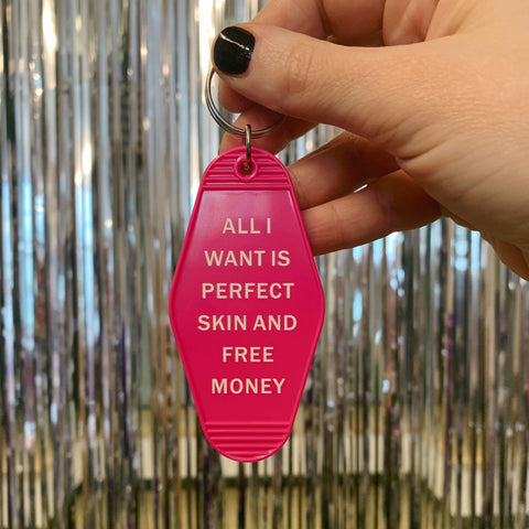 All I Want is Perfect Skin and Free Money Motel Style Keychain in Fuchsia Pink