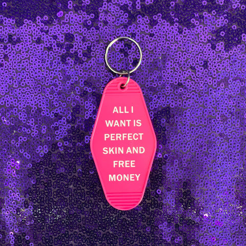 All I Want is Perfect Skin and Free Money Motel Style Keychain in Fuchsia Pink