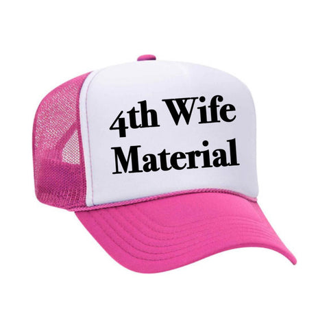 4th Wife Material Trucker Hat