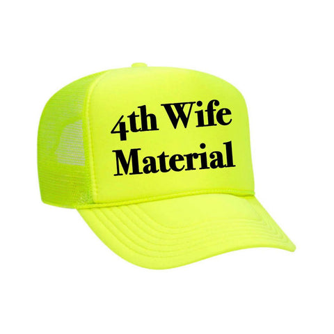 4th Wife Material Trucker Hat