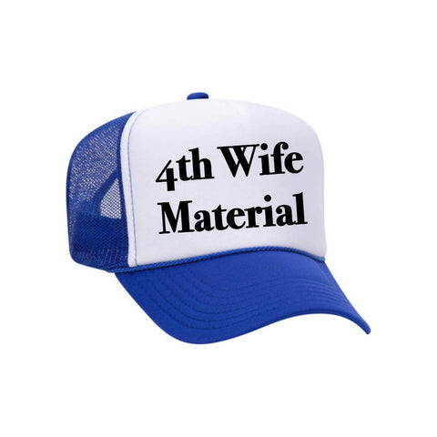 4th Wife Material Trucker Hat