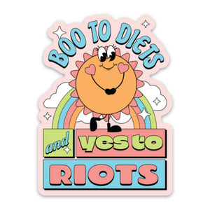 Boo To Diets And Yes To Riots Sticker