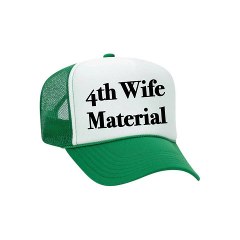 4th Wife Material Trucker Hat