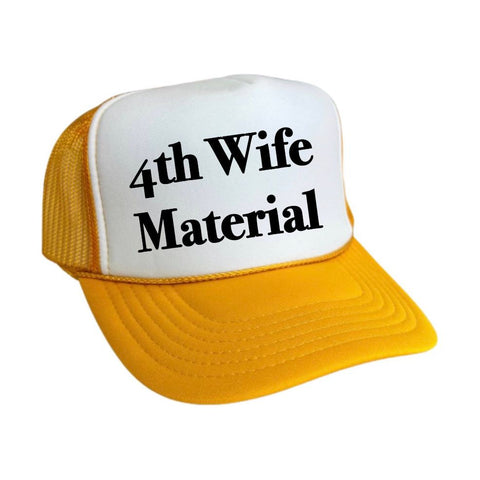 4th Wife Material Trucker Hat