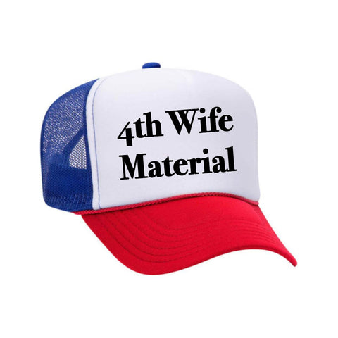 4th Wife Material Trucker Hat