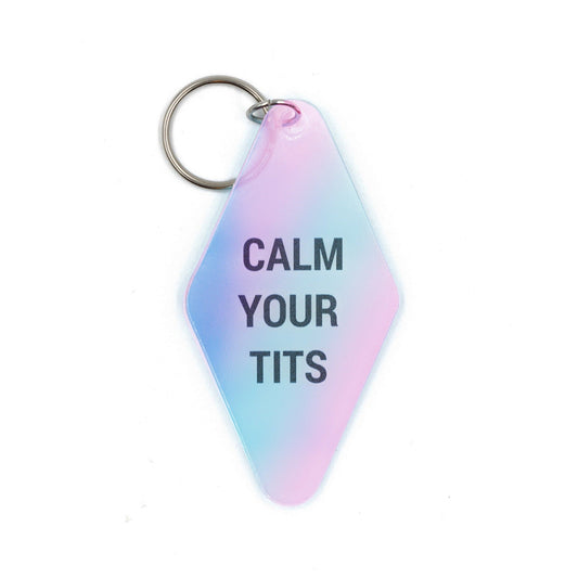 Calm Your Tits Iridescent Motel Style Key Tag Keychain