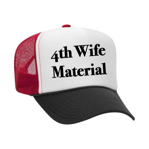 4th Wife Material Trucker Hat