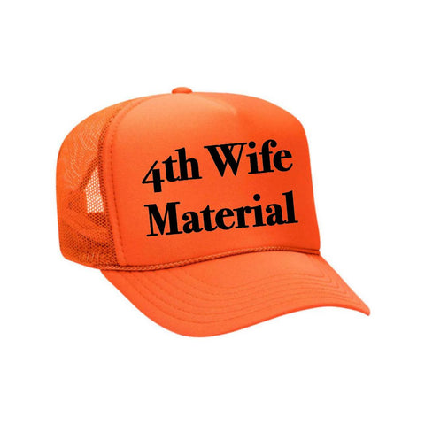 4th Wife Material Trucker Hat