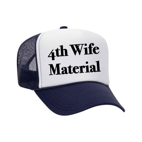 4th Wife Material Trucker Hat