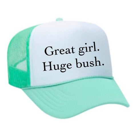 Great Girl Huge Bush Trucker Hat