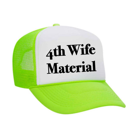 4th Wife Material Trucker Hat