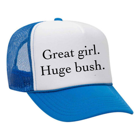 Great Girl Huge Bush Trucker Hat