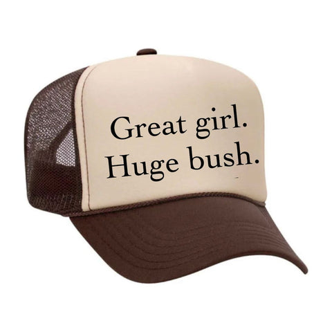 Great Girl Huge Bush Trucker Hat