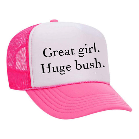 Great Girl Huge Bush Trucker Hat