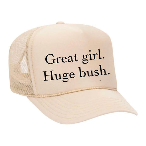 Great Girl Huge Bush Trucker Hat