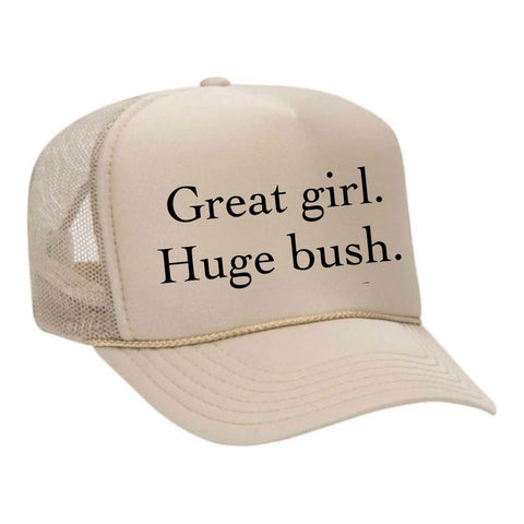 Great Girl Huge Bush Trucker Hat