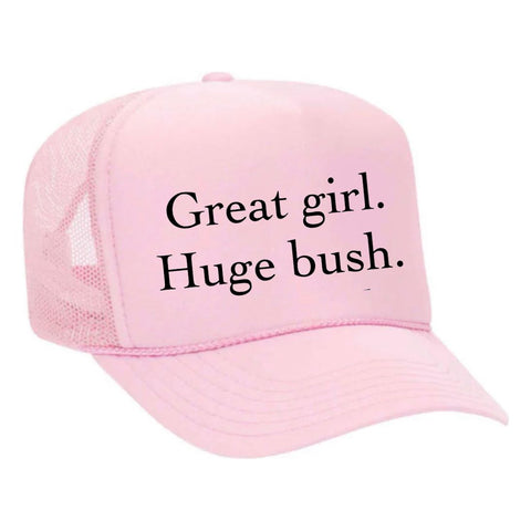 Great Girl Huge Bush Trucker Hat