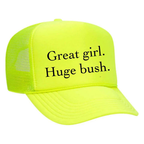 Great Girl Huge Bush Trucker Hat