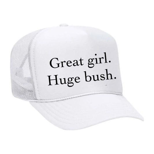 Great Girl Huge Bush Trucker Hat