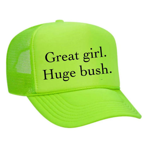 Great Girl Huge Bush Trucker Hat