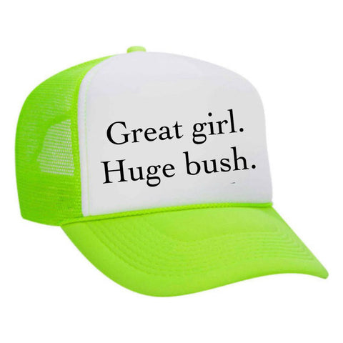 Great Girl Huge Bush Trucker Hat