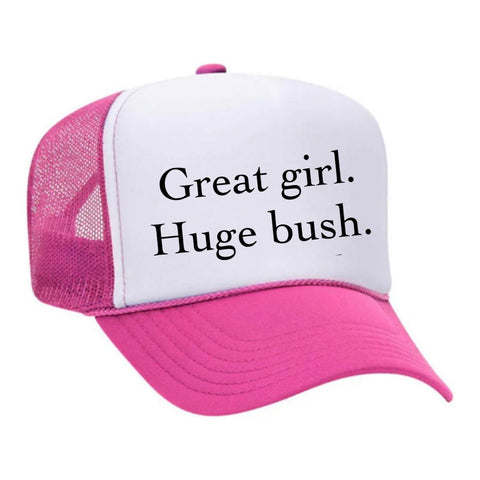 Great Girl Huge Bush Trucker Hat