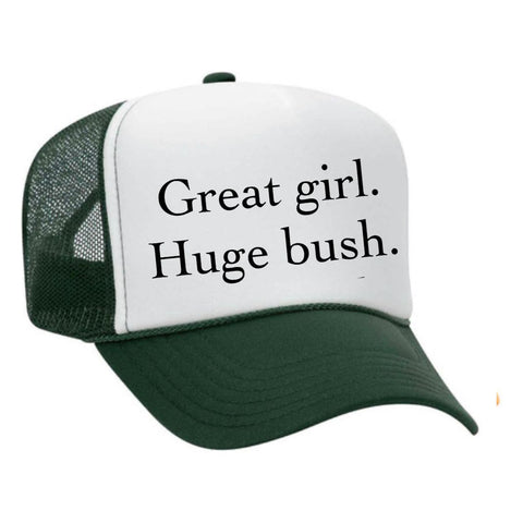 Great Girl Huge Bush Trucker Hat