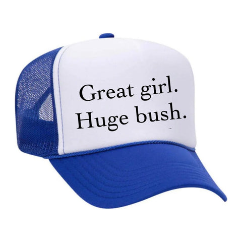 Great Girl Huge Bush Trucker Hat