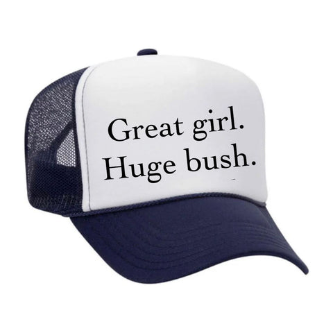 Great Girl Huge Bush Trucker Hat