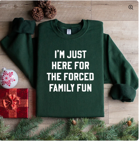 Forced Family Fun Sweatshirt