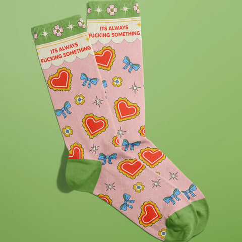 It’s Always Fucking Something Socks