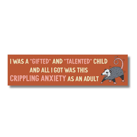 I Was A Talented Child Bumper Sticker