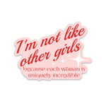 I'm Not Like Other Girls Sticker